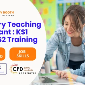 Primary Teaching Assistant : KS1 and KS2 Training