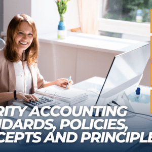 Charity Accounting Standards, Policies, Concepts and Principles